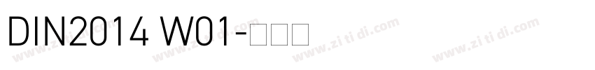 DIN2014 W01字体转换 DIN2014 W01字体转换